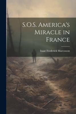 S.O.S. America‘s Miracle in France