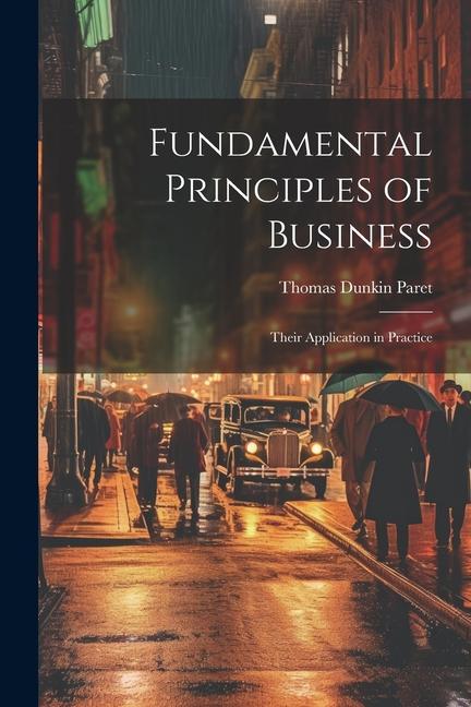 Fundamental Principles of Business: Their Application in Practice