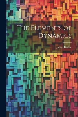 The Elements of Dynamics