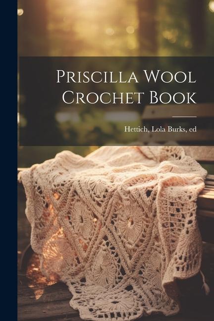 Priscilla Wool Crochet Book
