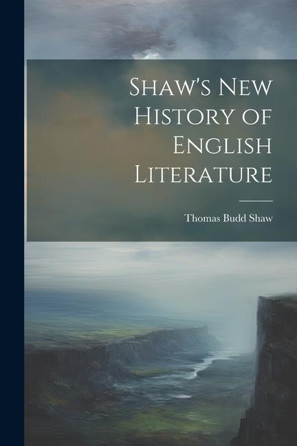 Shaw‘s New History of English Literature