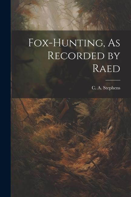 Fox-Hunting As Recorded by Raed
