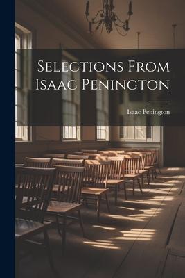 Selections From Isaac Penington