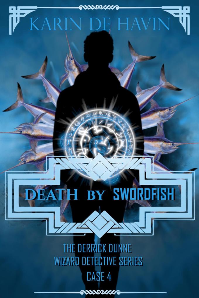 Death by Swordfish (Wizard Detective Derrick Dunne Series #4)