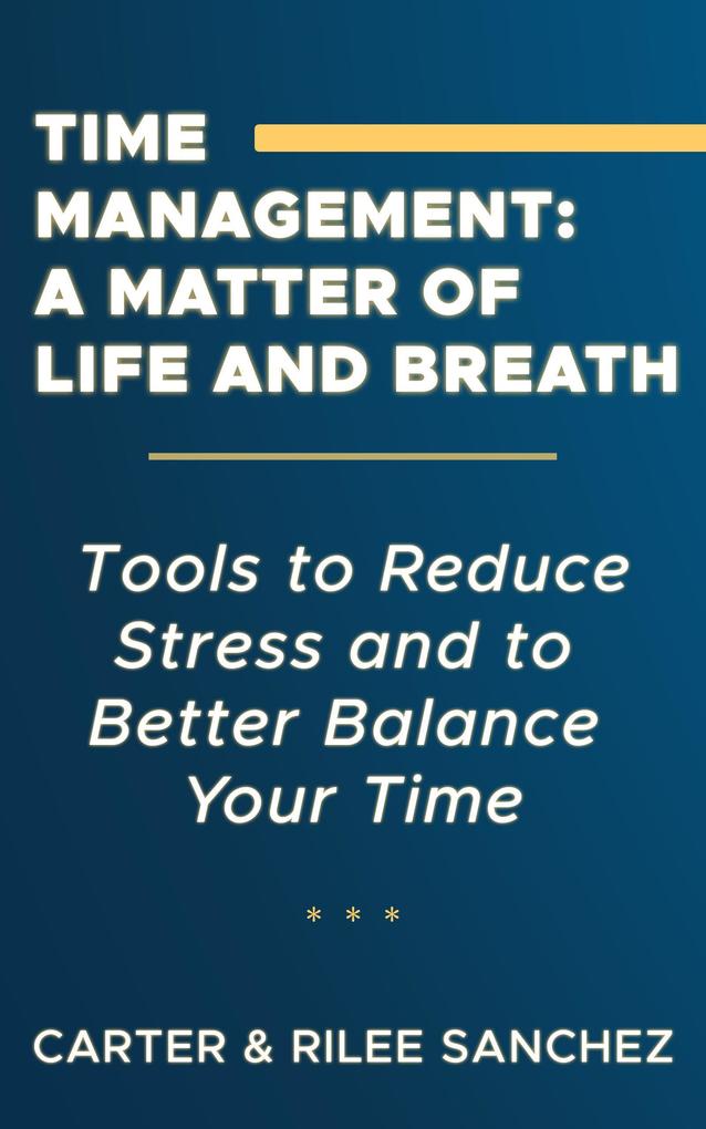 Time Managemement: A Matter of Life and Breath