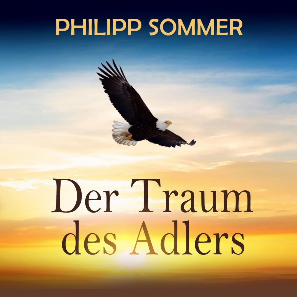 Der Traum des Adlers