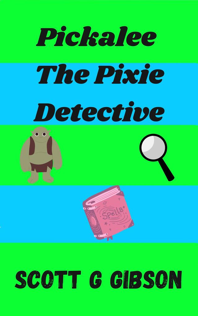 Pickalee the Pixie Detective