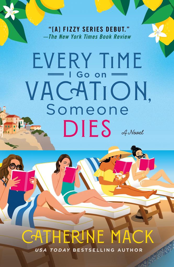 St. Martin's Publishing Group Every Time I Go On Vacation Someone Dies
