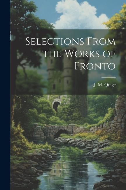 Selections From the Works of Fronto