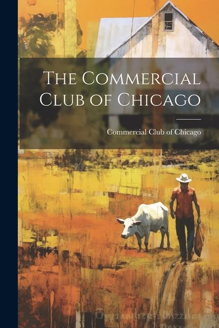 The Commercial Club of Chicago