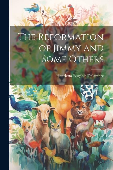 The Reformation of Jimmy and Some Others