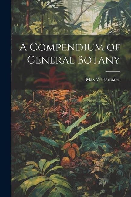 A Compendium of General Botany