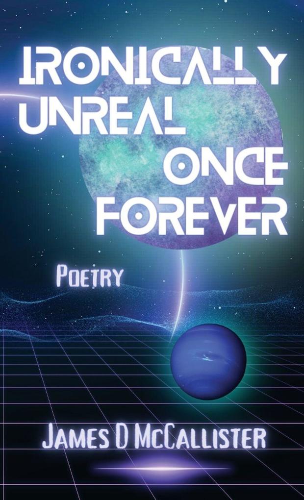 Ironically Unreal Once Forever