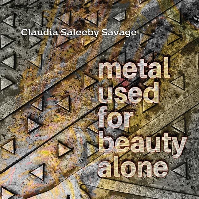 metal used for beauty alone