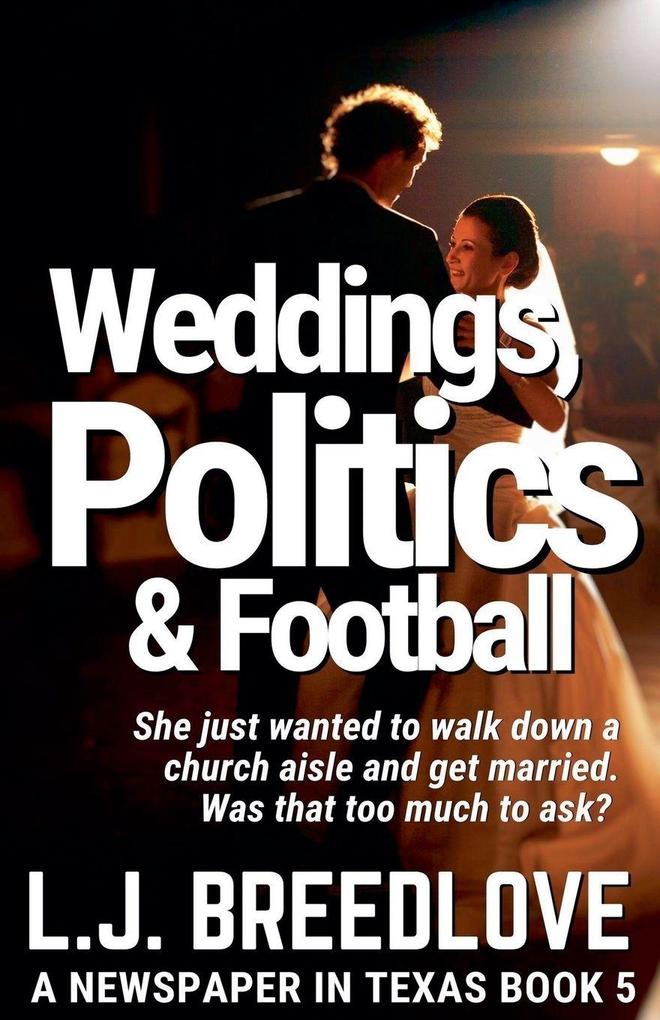 Weddings Politics & Football