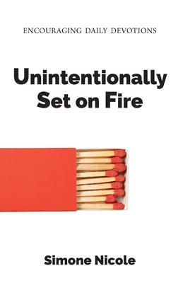 Unintentionally Set on Fire