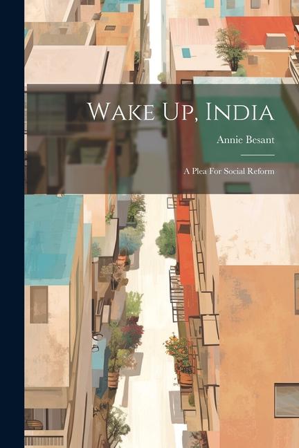 Wake Up India: A Plea For Social Reform