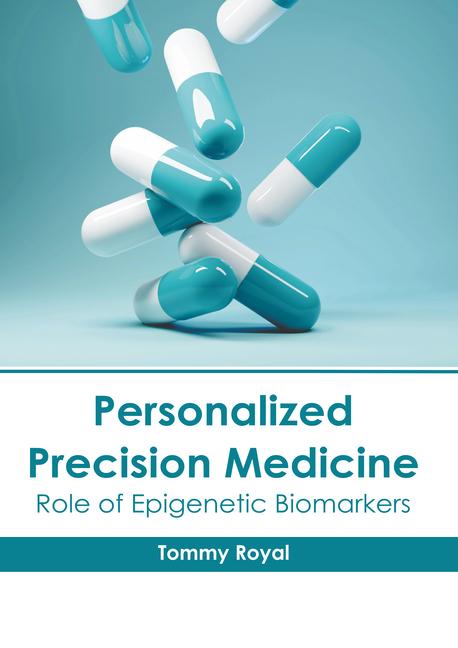 Personalized Precision Medicine: Role of Epigenetic Biomarkers