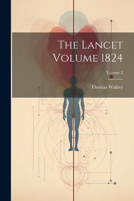 The Lancet Volume 1824; Volume 2