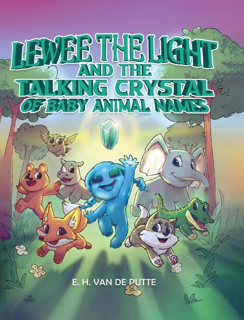 Lewee the Light and the Talking Crystal of Baby Animal Names