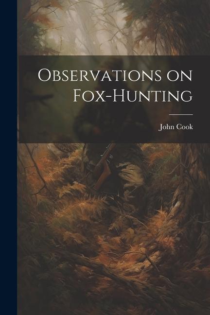 Observations on Fox-Hunting