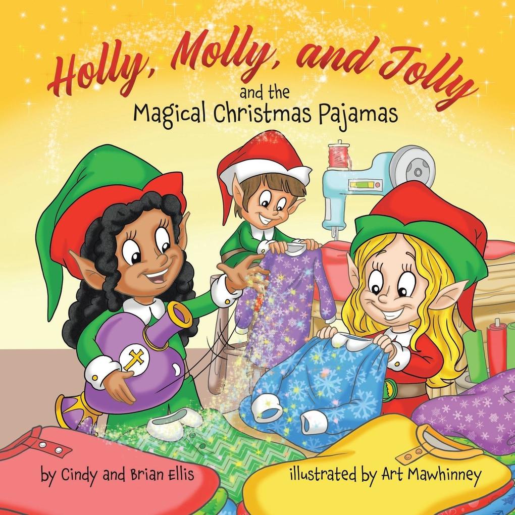 Holly Molly and Jolly and the Magical Christmas Pajamas