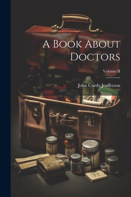 A Book About Doctors; Volume II