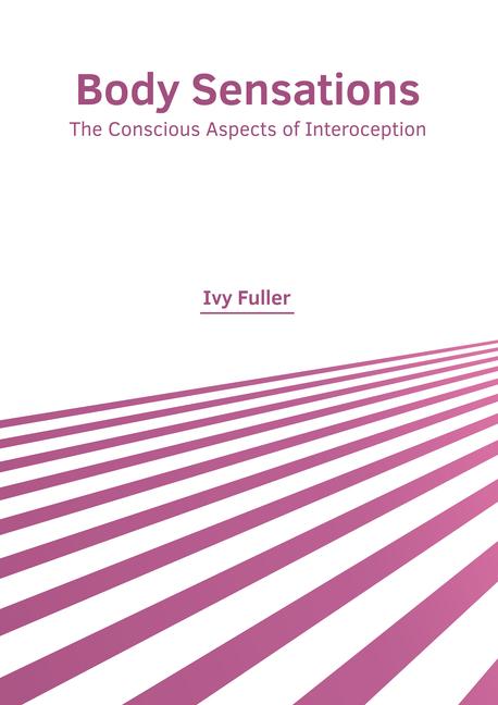 Body Sensations: The Conscious Aspects of Interoception