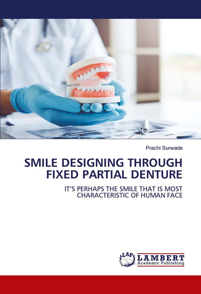 SMILE DESIGNING THROUGH FIXED PARTIAL DENTURE