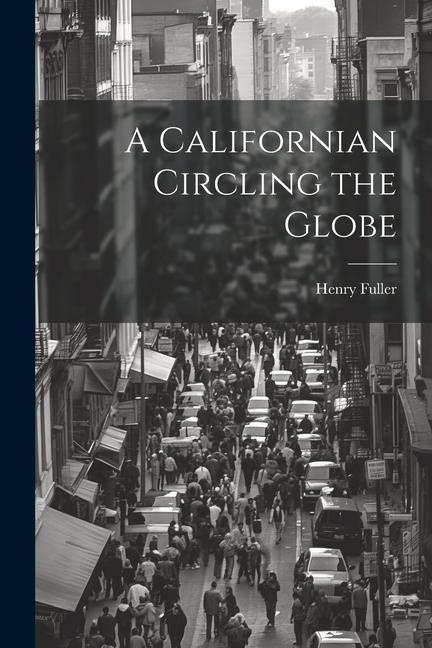A Californian Circling the Globe