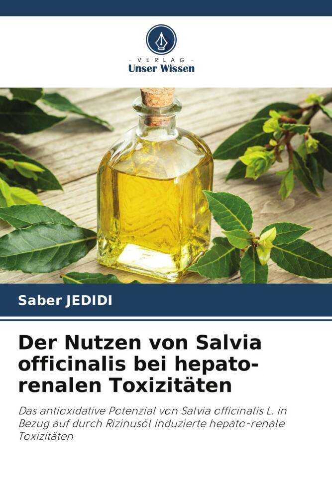 Der Nutzen von Salvia officinalis bei hepato-renalen Toxizitäten