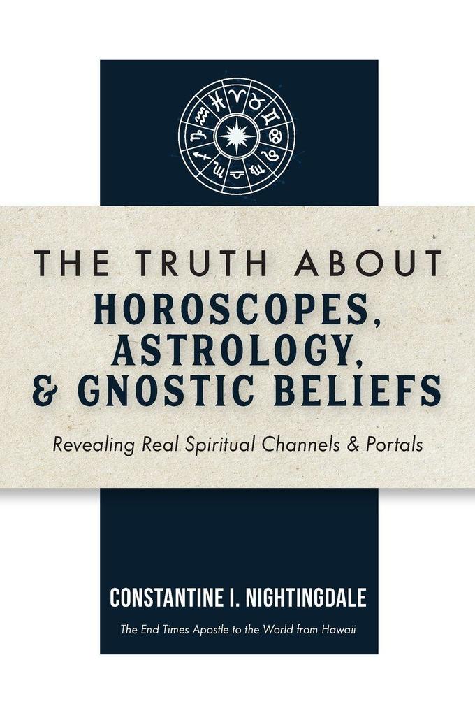 The Truth About Horoscopes Astrology & Gnostic Beliefs