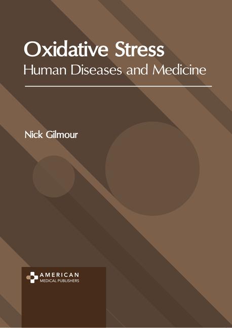 Oxidative Stress: Human Diseases and Medicine