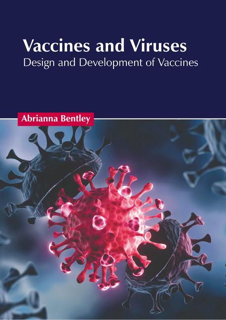 Vaccines and Viruses:  and Development of Vaccines