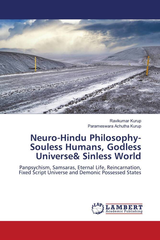 Neuro-Hindu Philosophy-Souless Humans Godless Universe& Sinless World