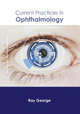 Current Practices in Ophthalmology