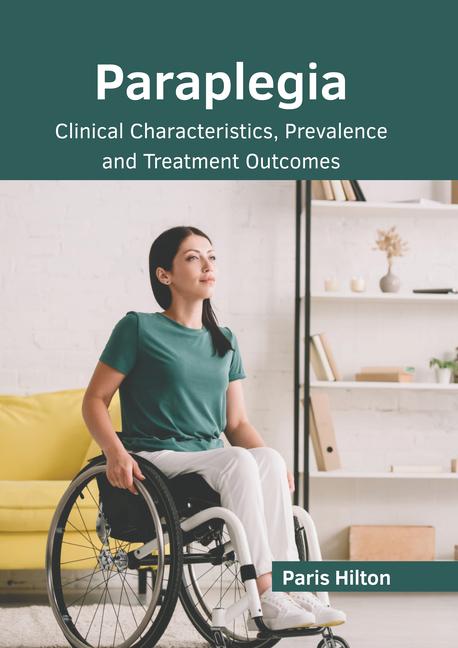 Paraplegia: Clinical Characteristics Prevalence and Treatment Outcomes