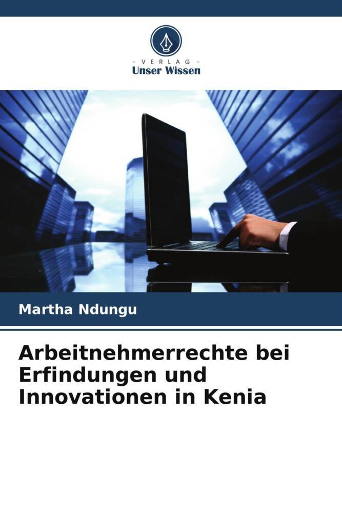 Arbeitnehmerrechte bei Erfindungen und Innovationen in Kenia