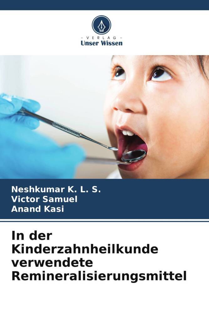 In der Kinderzahnheilkunde verwendete Remineralisierungsmittel