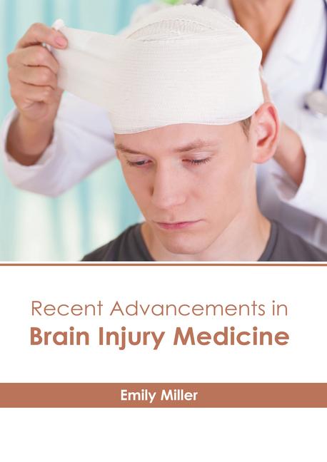 Recent Advancements in Brain Injury Medicine