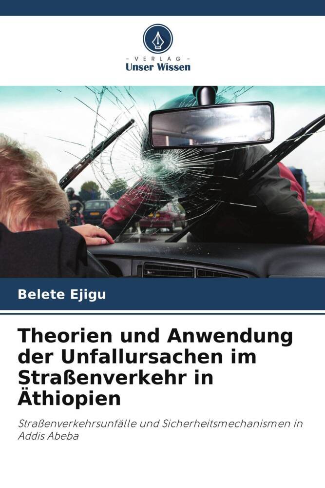 Theorien und Anwendung der Unfallursachen im Straßenverkehr in Äthiopien