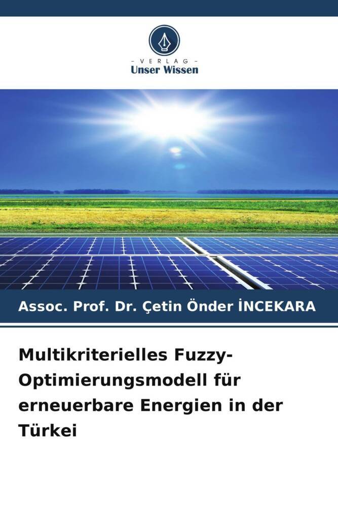 Multikriterielles Fuzzy-Optimierungsmodell für erneuerbare Energien in der Türkei