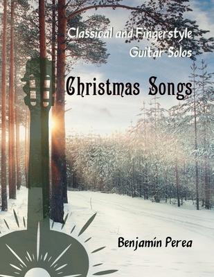 Classical and Fingerstyle Guitar Solos: Christmas Songs