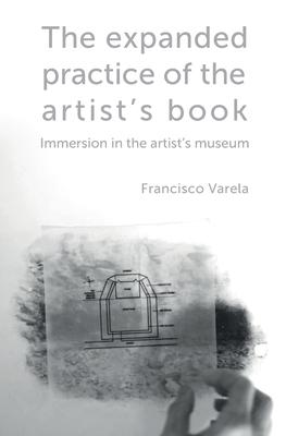 The expanded practice of the artist‘s book