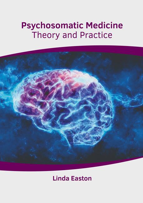 Psychosomatic Medicine: Theory and Practice