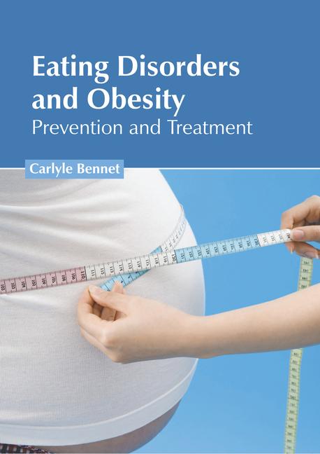 Eating Disorders and Obesity: Prevention and Treatment