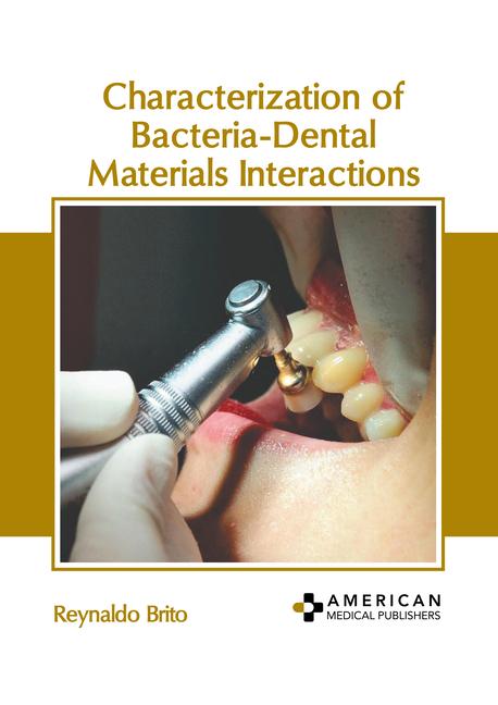 Characterization of Bacteria-Dental Materials Interactions
