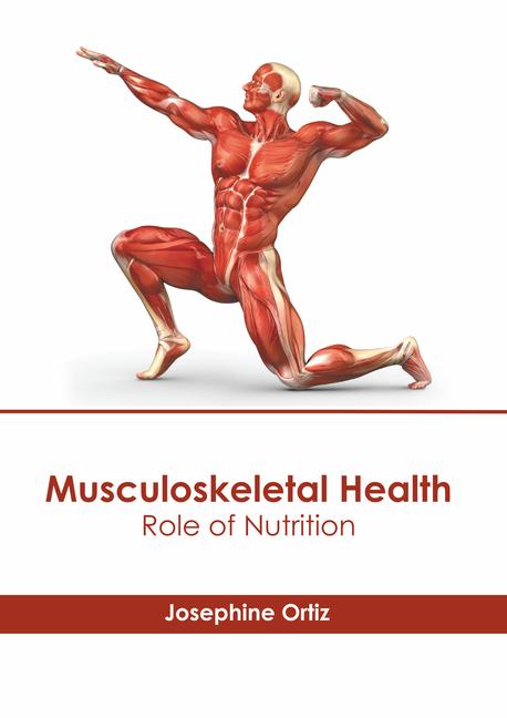 Musculoskeletal Health: Role of Nutrition