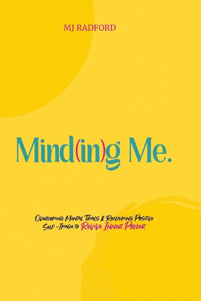 Mind(in)g Me