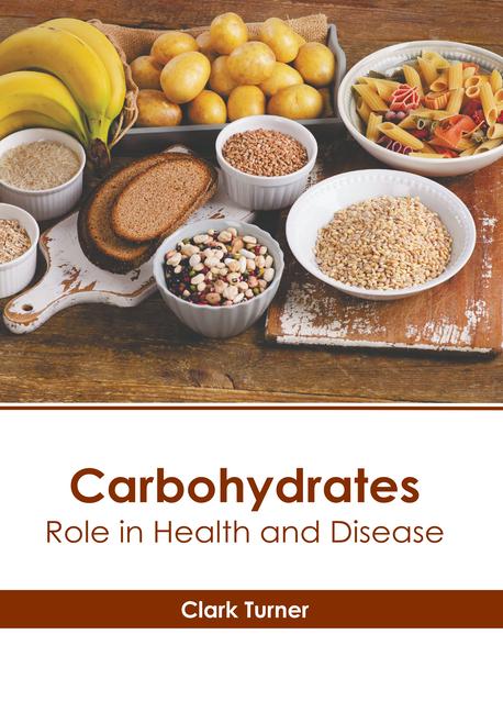 Carbohydrates: Role in Health and Disease